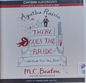 Agatha Raisin - There Goes the Bride - Agatha Raisin 20 written by M.C. Beaton performed by Penelope Keith on Audio CD (Unabridged)